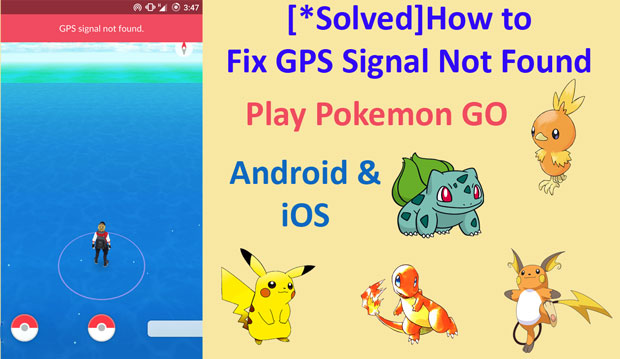 Fix GPS Signal Not found in Pokemon go